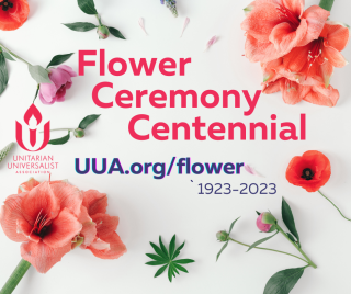 A pale background with pink flowers, the UUA logo, and the words "Flower Ceremony Centennial, 1923-2023"