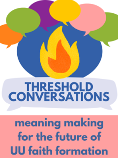 Speech bubbles gather round a flame "Threshold Conversations: meaning making for the future of UU faith formation"